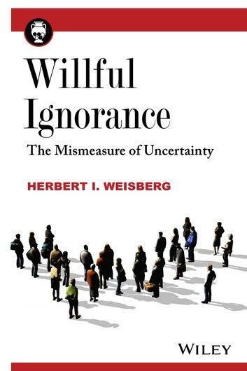 willful ignorance the mismeasure of uncertainty Epub